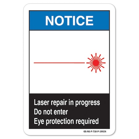 ANSI Notice Sign, Laser Repair In Progress Do Not Enter Eye Protection Required, 14in X 10in Decal